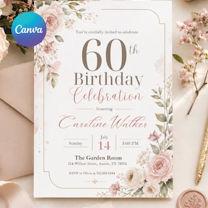 May include: A floral 60th birthday invitation with the text "You're cordially invited to celebrate" and "60th Birthday Celebration honoring Caroline Walker". The invitation includes the date, time, and location. The design features pink roses and greenery.