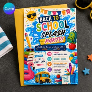 May include: A colorful Back to School Splash Party invitation card featuring a yellow sun with sunglasses, a stack of books, a pink flamingo float, a yellow school bus, a green backpack, and a red apple. The text reads Back to School Splash Party.