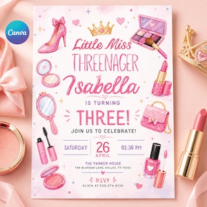 May include: A pink invitation for a little girl's third birthday party. The invitation features illustrations of makeup, a high heel, and a crown. The text reads "Little Miss Threenager Isabella is turning THREE!" and includes party details.