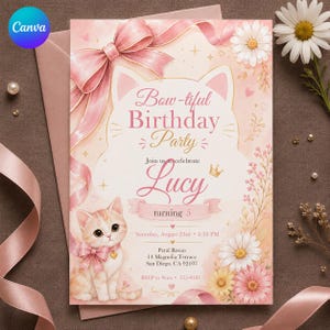 May include: A pink birthday party invitation card featuring a cat-shaped frame, a large pink bow, and a kitten illustration. The text reads: Bow-tiful Birthday Party, Join us to celebrate Lucy turning 5, Saturday, August 23rd, 4:30 PM, Petal Room.
