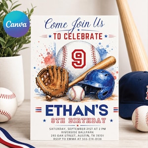 May include: Baseball-themed birthday invitation with the text "Come Join Us To Celebrate" and "Ethan's 9th Birthday." The design includes a baseball, glove, bat, helmet, and watercolor splashes in red and blue. A baseball cap and baseball are in the background.