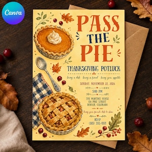 May include: A Thanksgiving potluck invitation card featuring illustrations of two pies, a silver spoon, and autumn leaves. The text reads: PASS THE PIE, THANKSGIVING POTLUCK, bring a dish bring a friend bring your appetite, SUNDAY, NOVEMBER 22, 2026, 5:00 PM, THE MARTINS' HOUSE 134 PINE STREET DENVER, COLORADO, Bring your favourite dish to share, RSVP (303) 555-0171.