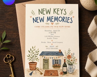 May include: A cream-colored housewarming invitation card featuring the text NEW KEYS NEW MEMORIES, COME CELEBRATE OUR NEW HOME, Saturday, April 24, 5:00 PM, 118 Willow Avenue, Austin, Texas, Drinks Bites Good Company, and RSVP (512) 555-0195.