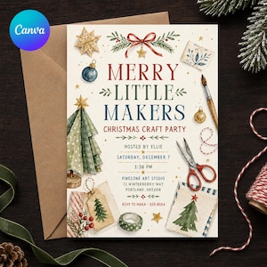May include: A cream-colored invitation card featuring watercolor illustrations of Christmas trees, a paintbrush, scissors, and a red ribbon. The text reads Merry Little Makers Christmas Craft Party, hosted by Ellie on Saturday, December 7 at 1:30 PM.