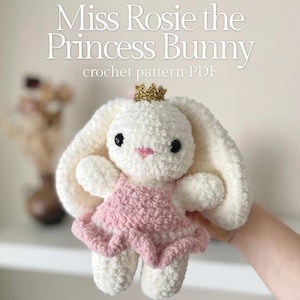 Patrón de crochet de conejita princesa / Miss Rosie / Amigurumi / Apto para principiantes (Descarga PDF)