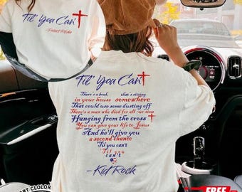 Til You Can't Christian Unisex Shirt, Faith Cross Shirt, Til You Can't Country Music Fan Gift, Patriotic Cross Jesus, Graphic Tee
