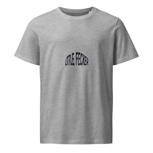 May include: A heather gray t-shirt with a crew neck. The shirt features the text "LITTLE FECKER" in a curved, arched design across the chest. The text is in a bold, sans-serif font.