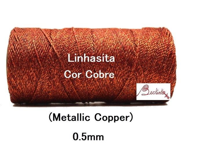 0.5mm Linhasita Metallic Copper (COBRE), Waxed Polyester String, Spool, Hilo/ NEW/ Sparkly/ Glitter