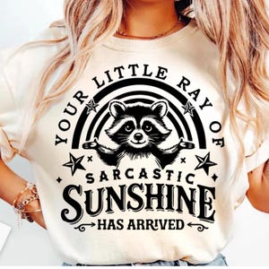 Your Little Ray of Sarcastic Sunshine PNG, Funny Raccoon PNG, Sassy Raccoon Png, Sarcastic Quote SVG, Trendy Sublimation Design