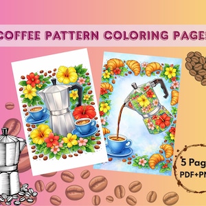 May include: Coloring pages with coffee-themed illustrations. The pages feature a coffee maker, cups, and floral designs. The text "COFFEE PATTERN COLORING PAGES" is displayed at the top. The image also includes a heart made of coffee beans and the text "5 Pages PDF+PNG".