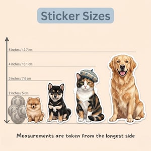 May include: A size guide for stickers featuring illustrations of a small tan dog, a black and tan puppy, a calico cat wearing a patterned beret, and a golden retriever. A vertical scale shows sizes from 2 inches to 5 inches for the stickers.