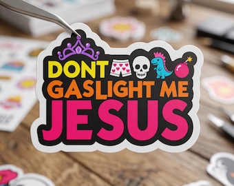 Dont Gaslight Me Jesus Sticker, Dungeon Crawler Carl Fan Art, Princess Donut Decal, , Adventure Humor Decal, Reader Gift Idea, Free Shipping