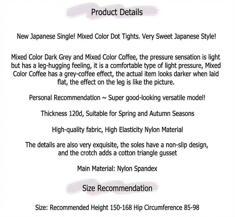 May include: Text on a white background reads "Product Details" followed by descriptions of tights. The text describes the tights as "New Japanese Single! Mixed Color Dot Tights. Very Sweet Japanese Style!" and lists the materials.