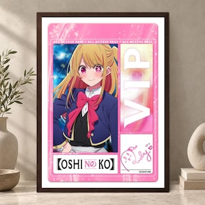 May include: A framed rectangular print featuring a pink VIP all access pass design. It displays an anime character with blonde hair and a star-shaped eye, wearing a blue blazer and pink bow. The text reads OSHI NO KO and VIP with a signature.