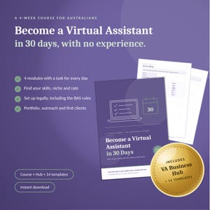May include: A purple promotional graphic for a 4-week virtual assistant course. Text reads: Become a Virtual Assistant in 30 days, with no experience. Includes a list of modules, a document cover titled Become a Virtual Assistant in 30 Days, and a gold seal.
