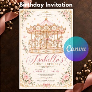 May include: A rectangular birthday invitation card featuring a carousel illustration with three white horses, pink floral accents, and gold filigree borders. Text includes "Isabella's FIRST BIRTHDAY", "SATURDAY AUGUST 17", "2:00 PM", and address details.