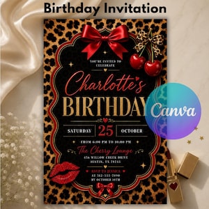 May include: A rectangular birthday invitation card featuring a leopard print background, a large red bow, and two red cherries. The text reads Charlotte's BIRTHDAY, Saturday 25 October, from 6:00 PM to 10:00 PM, The Cherry Lounge, 456 Willow Creek Drive, Austin, TX 78745.