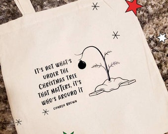 Custom, handmade, canvas, tote bag, Charlie brown quotes, it's not what's under the tree that matters uts whose around , Charlie brown tree