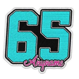 May include: An embroidered patch featuring the number 65 in bright turquoise with a black interior and white border. Below the number, the word Anyname is stitched in a cursive pink font with a white outline, all on a white fabric backing.