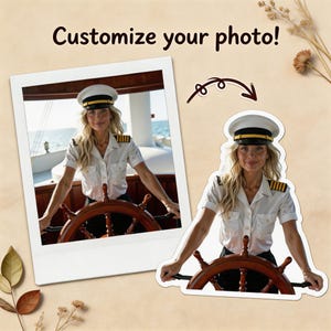 May include: A sticker and a framed photo featuring a person wearing a captain's hat and uniform, holding a ship's wheel. The text "Customize your photo!" is at the top. The background is a light tan color.