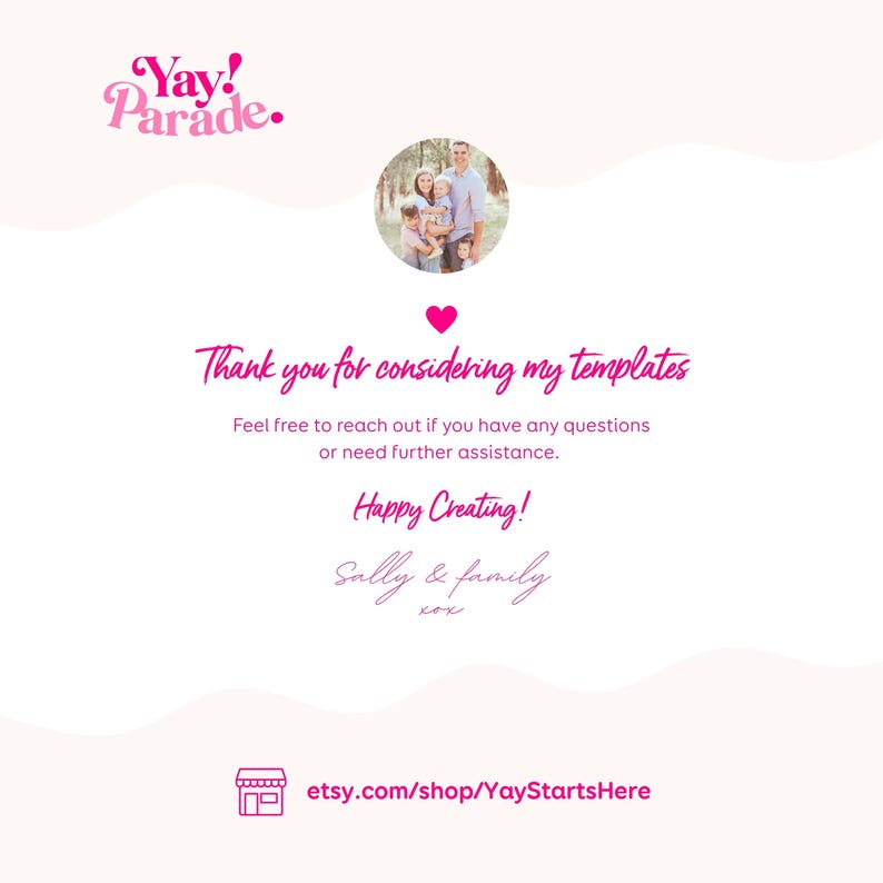 May include: A pink and white graphic with the text "Yay! Parade." and "Thank you for considering my templates." A family photo is in a circle at the top. The Etsy shop URL is at the bottom.