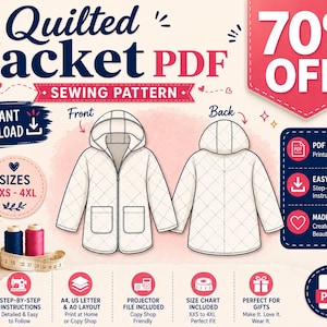 May include: A digital sewing pattern for a quilted jacket with a hood and two front pockets. The graphic displays front and back technical line drawings, size range XXS to 4XL, and text including Quilted Jacket PDF Sewing Pattern.