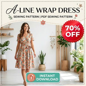 May include: A-line wrap dress sewing pattern with floral print. The image shows a woman wearing a wrap dress with a floral pattern. The text on the image says "A-LINE WRAP DRESS" and "70% OFF". The image also says "INSTANT DOWNLOAD".