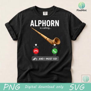 May include: Black t-shirt with the text "ALPHORN is calling..." and an illustration of an alphorn. Below are phone-style icons for "Decline" and "Accept", and the text "AND I MUST GO!"