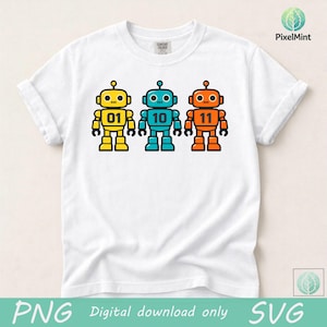 Peut inclure: T-shirt blanc avec trois illustrations de robots colorés. Les robots sont jaunes, bleus et oranges, chacun avec un numéro : 01, 10 et 11. Le t-shirt porte également l'inscription "PNG Digital download only SVG".