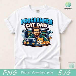 May include: White t-shirt featuring a graphic of a programmer with a cat. The design includes the text "PROGRAMMER CAT DAD" and "Debugging, One Paw at a Time". The image also includes binary code and code symbols.
