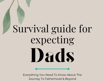 Ultimativer Überlebensführer für neue Väter: Erwarte Ausgabe