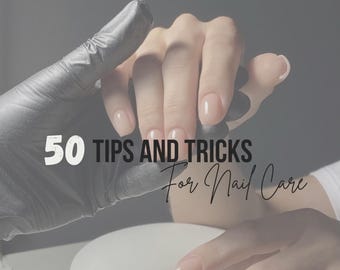 Nagelpflege-Guide: 50 Tipps für stärkere, gesündere Nägel (Digitaler Download)
