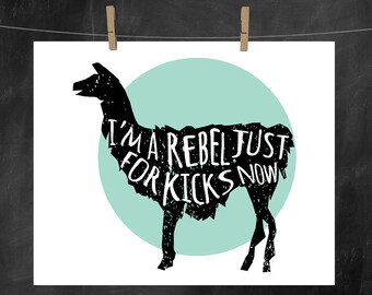 Rebel Just for Kicks, PRINTABLE Wall Art, INSTANT DOWNLOAD,quote art,song quotes,rebel girl,funny print,llama art, yric,llama decoration,art