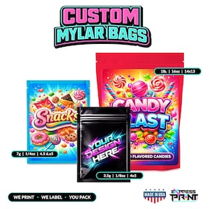 May include: An image showcasing three custom mylar bags. The bags are in blue, black, and red. The blue bag is labeled "Snacks", the black bag says "Your Design Here", and the red bag says "Candy Last". The bags have various sizes and weights.