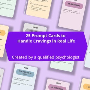 May include: A collection of prompt cards with various titles like "Explore", "Engage", and "Allow". The cards are arranged on a light purple background. A purple banner reads "25 Prompt Cards to Handle Cravings in Real Life".