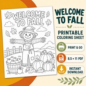 May include: A printable coloring sheet featuring the text WELCOME TO FALL, a scarecrow in overalls, a basket of apples, and pumpkins. The sheet measures 8.5 x 11 inches. The design includes clouds and leaves, with additional text labels for PDF.
