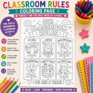 May include: A black and white printable coloring page titled Our Classroom Rules featuring six illustrated sections with text prompts like Be Kind, Listen, Raise Your Hand, Be Respectful, Keep It Clean, and Do Your Best, surrounded by crayons and notebooks.
