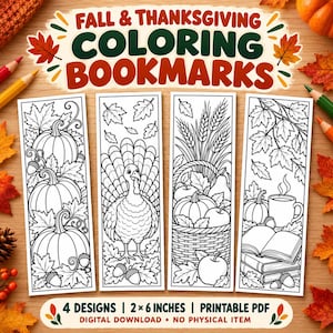 May include: Four printable bookmarks with black and white line art for coloring. Designs include pumpkins, a turkey, a harvest basket with fruit, and books with a mug. Text reads: FALL & THANKSGIVING COLORING BOOKMARKS, 4 DESIGNS | 2x6 INCHES | PRINTABLE PDF, DIGITAL DOWNLOAD | NO PHYSICAL ITEM.