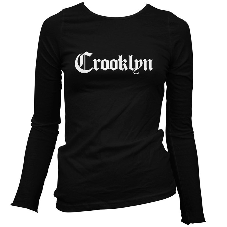 Women's Crooklyn LS T shirt Gothic Brooklyn Long Sleeve Ladies Tee NYC S M L XL 2x 3 Colors Women's Crooklyn LS T shirt Gothic Brooklyn Long Sleeve Ladies Tee NYC S M L XL 2x 3 Colors