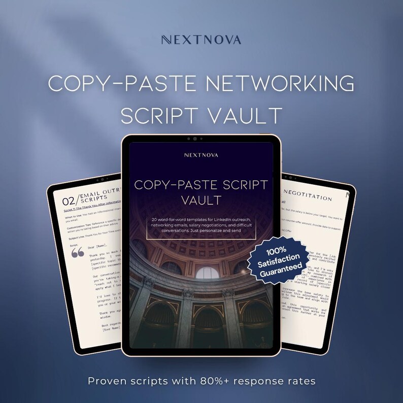 May include: Three tablets displaying the text "COPY-PASTE NETWORKING SCRIPT VAULT" and "NEXTNOVA". The center tablet shows a domed interior image. Text includes "20 word-for-word templates" and "100% Satisfaction Guaranteed".