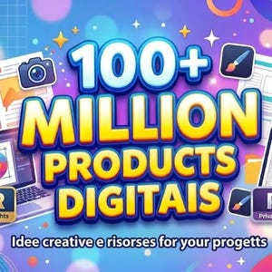 May include: A vibrant graphic with the text "100+ MILLION PRODUCTS DIGITAIS" in yellow and blue. The image includes icons of a camera, a paintbrush, and a laptop, with the tagline "Idee creative e risorse for your progetts". The background is a gradient of purple and blue.