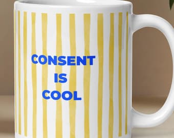 Tazza "Il consenso è fantastico" - Tazza femminista - Tazza con messaggio - Tazza da caffè - Tazza LGBTQ - Regalo per l'emancipazione