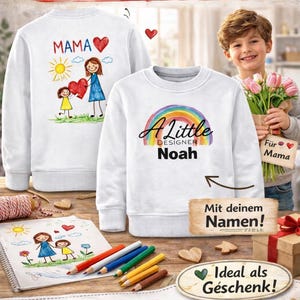 May include: White sweatshirts with custom designs, including a rainbow and the text "A Little Designer Noah." One sweatshirt features a drawing of a mother and child. The image includes text that says "Personalized Pullover for Mom" and "Ideal as a Gift!"