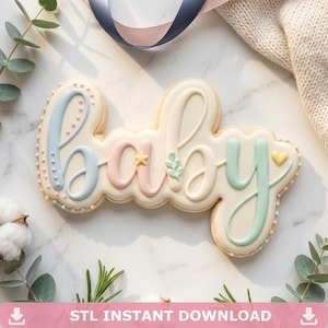 May include: A decorated sugar cookie in the shape of the word "baby". The letters are in pastel colors: blue, pink, and green. The cookie is edged with small, colorful dots. The text "STL INSTANT DOWNLOAD" is at the bottom.
