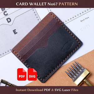 May include: A leather card wallet pattern with the text "CARD WALLET No67 PATTERN". The wallet is in shades of brown and black, with visible stitching. The image also includes PDF and SVG icons, and the text "Instant Download PDF & SVG Laser Files".