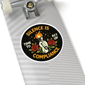 Silence Is Compliance Sticker | Activist Protest Decal | Political Awareness Torch & Roses Art | Social Justice Speak Up Movement Sticker image 10