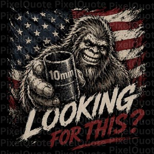 Looking for This Png, Funny Bigfoot 10mm Socket Mechanic T-shirt Graphic, Digital Download