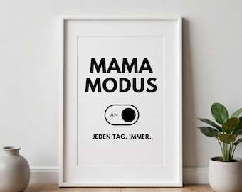 Druckvorlage Poster Mama Modus an – Mama Wandbild – Geschenk Idee für Muttertag – Überraschung Mama – Wall Print A5 A4 A3