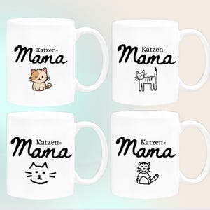 May include: Four white ceramic mugs with black text that reads "Katzen-Mama" in a script font. Each mug features a different cartoon cat illustration. The mugs have a curved handle and are suitable for hot or cold beverages.