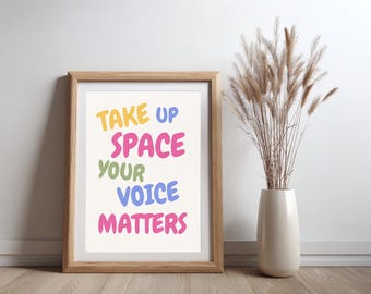 Impresión artística feminista "Ocupa espacio" / Decoración de pared de empoderamiento (descarga digital) / Póster "Tu voz importa"